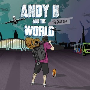 ANDY B _ THE WORLD - The First One